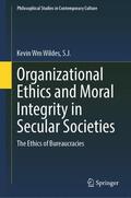 Wildes / Wildes, S.J. |  Organizational Ethics and Moral Integrity in Secular Societies | Buch |  Sack Fachmedien