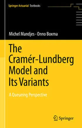 Mandjes / Boxma | The Cramér–Lundberg Model and Its Variants | E-Book | sack.de