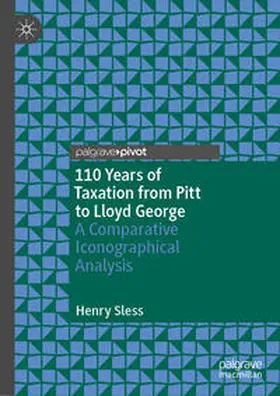Sless |  110 Years of Taxation from Pitt to Lloyd George | Buch |  Sack Fachmedien