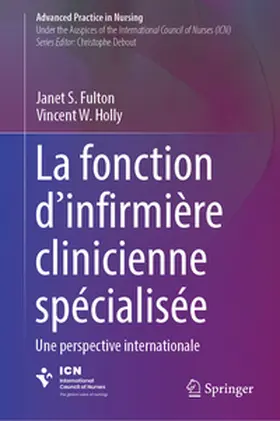 Fulton / Holly |  La fonction d'infirmière clinicienne spécialisée | Buch |  Sack Fachmedien