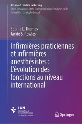 Thomas / Rowles |  Infirmières praticiennes et infirmières anesthésistes : L'évolution des fonctions au niveau international | Buch |  Sack Fachmedien