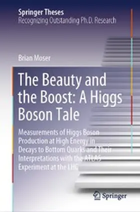 Moser |  The Beauty and the Boost: A Higgs Boson Tale | eBook | Sack Fachmedien