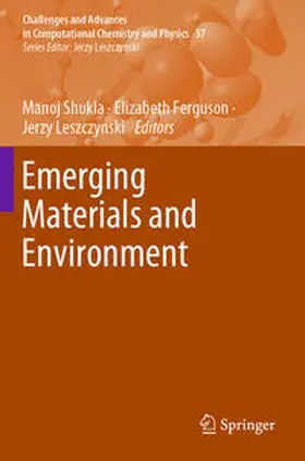 Shukla / Leszczynski / Ferguson |  Emerging Materials and Environment | Buch |  Sack Fachmedien