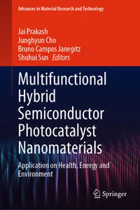 Prakash / Cho / Campos Janegitz |  Multifunctional Hybrid Semiconductor Photocatalyst Nanomaterials | eBook | Sack Fachmedien