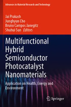 Prakash / Cho / Campos Janegitz |  Multifunctional Hybrid Semiconductor Photocatalyst Nanomaterials | Buch |  Sack Fachmedien