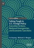 Morgan / Ouyang |  Talking Tough in U.S. Foreign Policy | Buch |  Sack Fachmedien