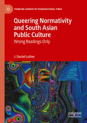 Luther |  Queering Normativity and South Asian Public Culture | Buch |  Sack Fachmedien