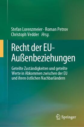 Lorenzmeier / Vedder / Petrov |  Recht der EU-Außenbeziehungen | Buch |  Sack Fachmedien