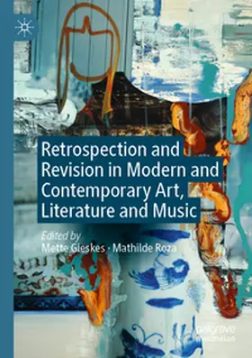 Gieskes / Roza |  Retrospection and Revision in Modern and Contemporary Art, Literature and Music | Buch |  Sack Fachmedien