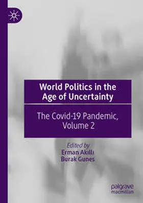 Akilli / Akilli / Gunes |  World Politics in the Age of Uncertainty | Buch |  Sack Fachmedien