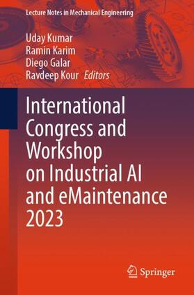 Kumar / Kour / Karim |  International Congress and Workshop on Industrial AI and eMaintenance 2023 | Buch |  Sack Fachmedien