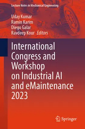 Kumar / Kour / Karim |  International Congress and Workshop on Industrial AI and eMaintenance 2023 | Buch |  Sack Fachmedien