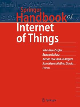 Ziegler / Radocz / Quesada Rodriguez | Springer Handbook of Internet of Things | Buch | 978-3-031-39649-6 | sack.de