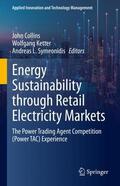 Collins / Symeonidis / Ketter |  Energy Sustainability through Retail Electricity Markets | Buch |  Sack Fachmedien