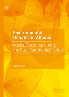 Çupi |  Environmental Debates in Albania | Buch |  Sack Fachmedien