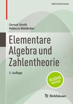 Waldecker / Stroth | Elementare Algebra und Zahlentheorie | Buch | 978-3-031-39770-7 | sack.de