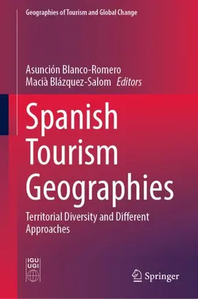 Blázquez-Salom / Blanco-Romero |  Spanish Tourism Geographies | Buch |  Sack Fachmedien