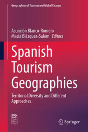 Blanco-Romero / Blázquez-Salom | Spanish Tourism Geographies | E-Book | sack.de