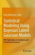 Hrafnkelsson |  Statistical Modeling Using Bayesian Latent Gaussian Models | Buch |  Sack Fachmedien