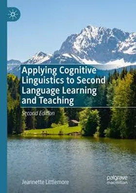 Littlemore | Applying Cognitive Linguistics to Second Language Learning and Teaching | E-Book | www.sack.de