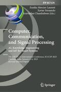 Mercier-Laurent / Chandrabose / Fernando |  Computer, Communication, and Signal Processing. AI, Knowledge Engineering and IoT for Smart Systems | Buch |  Sack Fachmedien