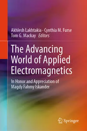 Lakhtakia / Furse / Mackay |  The Advancing World of Applied Electromagnetics | Buch |  Sack Fachmedien