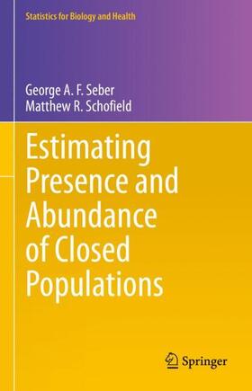 Schofield / Seber | Estimating Presence and Abundance of Closed Populations | Buch | 978-3-031-39833-9 | sack.de