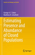 Seber / Schofield |  Estimating Presence and Abundance of Closed Populations | eBook | Sack Fachmedien