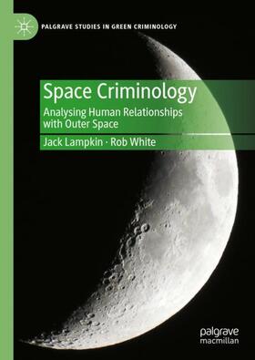 White / Lampkin |  Space Criminology | Buch |  Sack Fachmedien