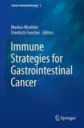 Foerster / Moehler |  Immune Strategies for Gastrointestinal Cancer | Buch |  Sack Fachmedien