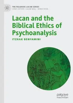 Benyamini | Lacan and the Biblical Ethics of Psychoanalysis | Buch | 978-3-031-39971-8 | www.sack.de