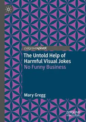 Gregg |  The Untold Help of Harmful Visual Jokes | Buch |  Sack Fachmedien