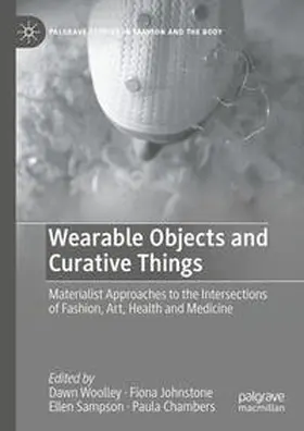 Woolley / Chambers / Johnstone |  Wearable Objects and Curative Things | Buch |  Sack Fachmedien