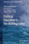 Wallenhorst / Wulf / Hétier |  Political Education in the Anthropocene | Buch |  Sack Fachmedien