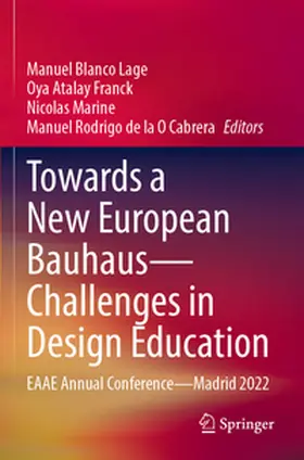 Blanco Lage / de la O Cabrera / Atalay Franck |  Towards a New European Bauhaus-Challenges in Design Education | Buch |  Sack Fachmedien