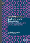 Hausmann / Zischler |  Leadership in Arts Organisations | eBook | Sack Fachmedien