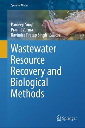 Singh / Verma | Wastewater Resource Recovery and Biological Methods | Buch | 978-3-031-40197-8 | sack.de
