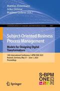Elstermann / Lederer / Dittmar |  Subject-Oriented Business Process Management. Models for Designing Digital Transformations | Buch |  Sack Fachmedien