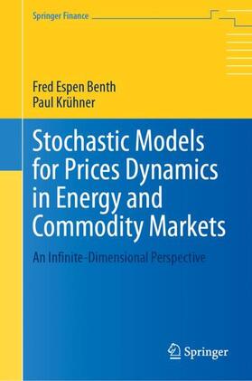 Krühner / Benth | Stochastic Models for Prices Dynamics in Energy and Commodity Markets | Buch | 978-3-031-40366-8 | sack.de