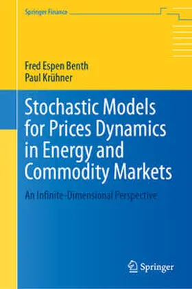Benth / Krühner | Stochastic Models for Prices Dynamics in Energy and Commodity Markets | E-Book | sack.de