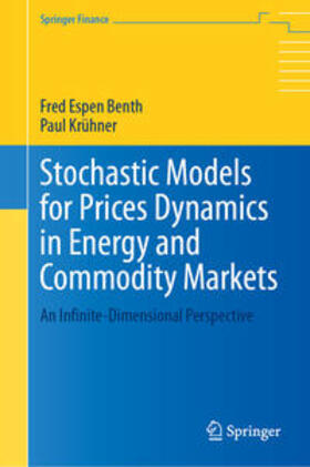 Benth / Krühner | Stochastic Models for Prices Dynamics in Energy and Commodity Markets | E-Book | sack.de