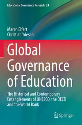 Elfert / Ydesen |  Global Governance of Education | Buch |  Sack Fachmedien