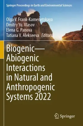 Frank-Kamenetskaya / Vlasov / Panova |  Biogenic-Abiogenic Interactions in Natural and Anthropogenic Systems 2022 | Buch |  Sack Fachmedien