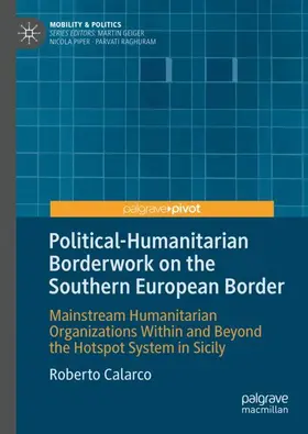 Calarco |  Political-Humanitarian Borderwork on the Southern European Border | Buch |  Sack Fachmedien