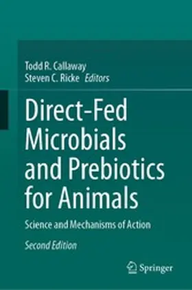 Callaway / Ricke |  Direct-Fed Microbials and Prebiotics for Animals | eBook | Sack Fachmedien