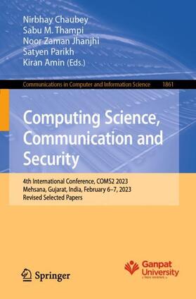 Chaubey / Thampi / Amin |  Computing Science, Communication and Security | Buch |  Sack Fachmedien