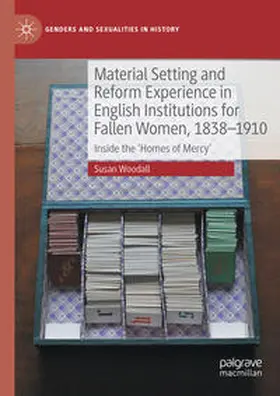 Woodall | Material Setting and Reform Experience in English Institutions for Fallen Women, 1838-1910 | E-Book | sack.de