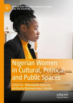 Yakubu / Sotunsa |  Nigerian Women in Cultural, Political and Public Spaces | Buch |  Sack Fachmedien