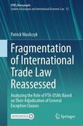 Wasilczyk |  Fragmentation of International Trade Law Reassessed | Buch |  Sack Fachmedien