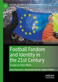 Niemann / Brand / Weber |  Football Fandom and Identity in the 21st Century | Buch |  Sack Fachmedien
